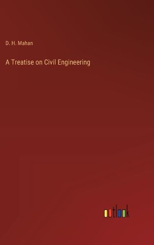 Cover image for A Treatise on Civil Engineering