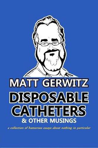 Cover image for Disposable Catheters and Other Musings