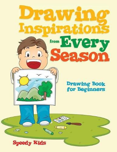 Cover image for Drawing Inspirations from Every Season: Drawing Book for Beginners