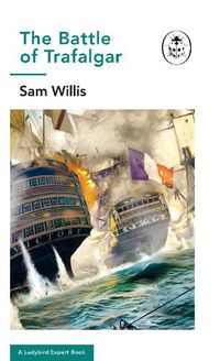 Cover image for Battle of Trafalgar: A Ladybird Expert Book