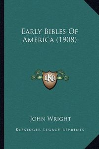 Cover image for Early Bibles of America (1908)