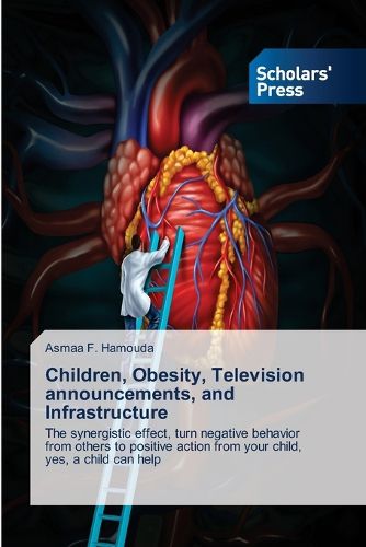 Cover image for Children, Obesity, Television announcements, and Infrastructure