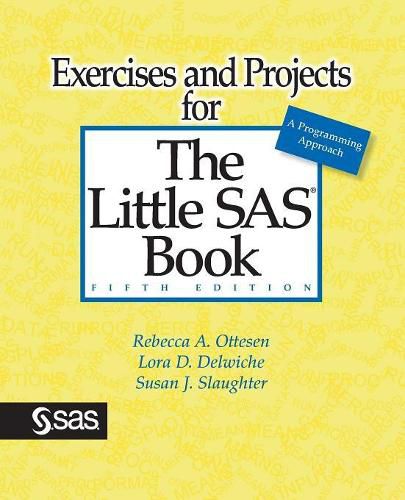 Cover image for Exercises and Projects for The Little SAS Book, Fifth Edition