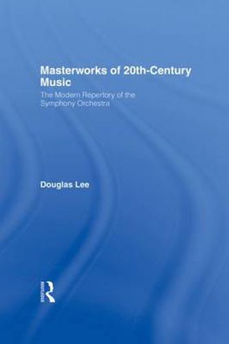 Cover image for Masterworks of 20th-Century Music: The Modern Repertory of the Symphony Orchestra