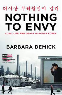 Cover image for Nothing to Envy: Life, Love and Death in North Korea