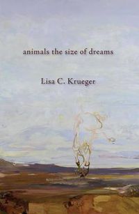 Cover image for animals the size of dreams