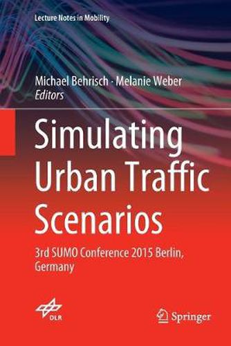 Cover image for Simulating Urban Traffic Scenarios: 3rd SUMO Conference 2015 Berlin, Germany