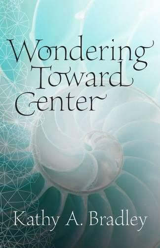 Cover image for Wondering Toward  Center