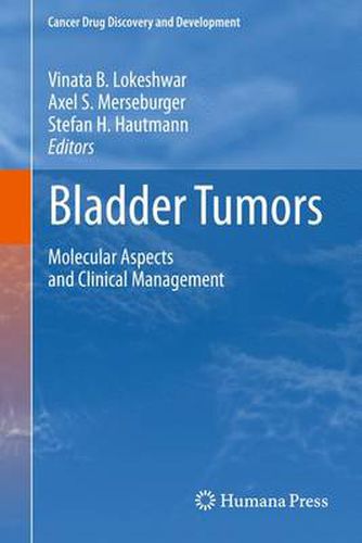 Bladder Tumors:: Molecular Aspects and Clinical Management