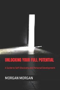 Cover image for Unlocking Your Full Potential