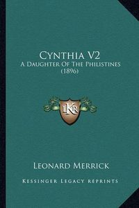 Cover image for Cynthia V2: A Daughter of the Philistines (1896)