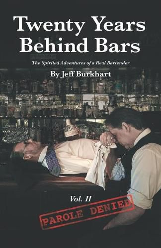 Cover image for Twenty Years Behind Bars Volume 2: Parole Denied