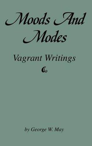 Cover image for Moods and Modes: Vagrant Writings