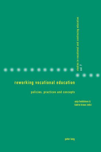 Cover image for Reworking Vocational Education: Policies, Practices and Concepts