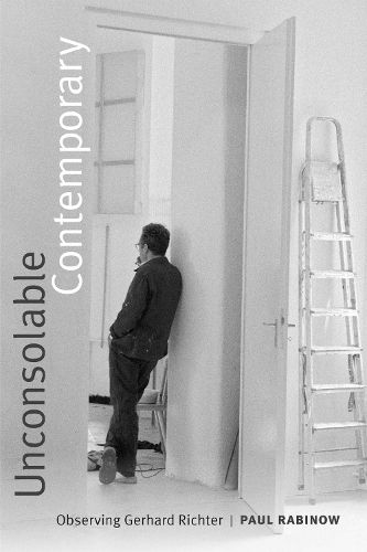 Cover image for Unconsolable Contemporary: Observing Gerhard Richter