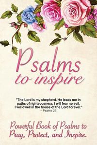 Cover image for Psalms to Inspire: Powerful Book of Psalms to Pray, Protect, and Inspire