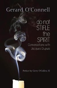 Cover image for Do Not Stifle the Spirit: Conversations with Jacques Dupuis