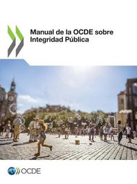 Cover image for Manual de la Ocde Sobre Integridad Publica