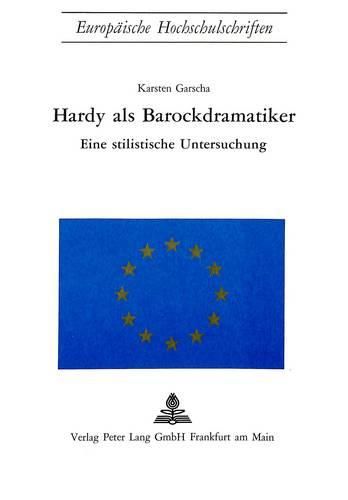 Cover image for Hardy ALS Barockdramatiker: Eine Stilistische Untersuchung