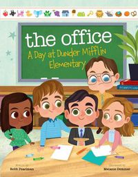 Cover image for The Office: A Day at Dunder Mifflin Elementary