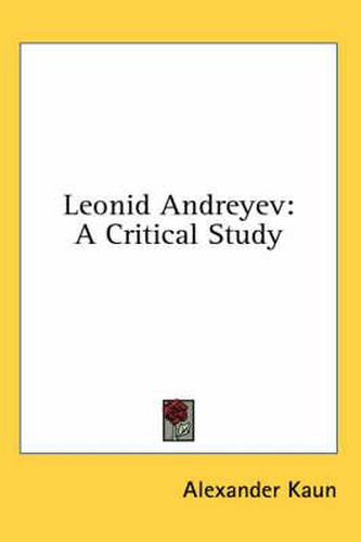 Cover image for Leonid Andreyev: A Critical Study