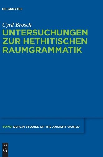 Cover image for Untersuchungen Zur Hethitischen Raumgrammatik