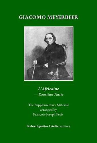 Giacomo Meyerbeer: L'Africaine Deuxieme Partie (22 morceaux et fragments  inedits)