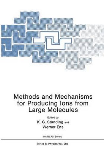 Cover image for Methods and Mechanisms for Producing Ions from Large Molecules