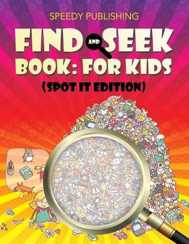 Cover image for Find And Seek Book: For Kids (Spot It Edition)