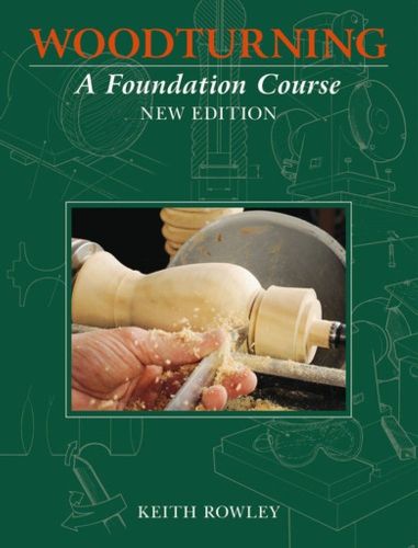 Cover image for Woodturning: A Foundation Course (new edition)