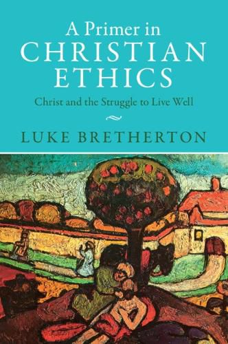 Cover image for A Primer in Christian Ethics