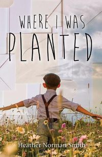 Cover image for Where I Was Planted