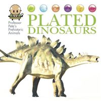 Cover image for Professor Pete's Prehistoric Animals: Plated Dinosaurs