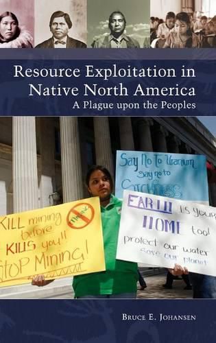 Resource Exploitation in Native North America: A Plague upon the Peoples