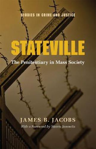 Stateville: Penitentiary in Mass Society