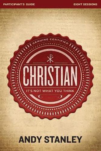 Cover image for Christian Bible Study Participant's Guide: It's Not What You Think