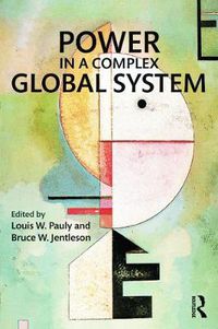 Cover image for Power in a Complex Global System