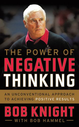 Cover image for The Power of Negative Thinking: An Unconventional Approach to Achieving Positive Results