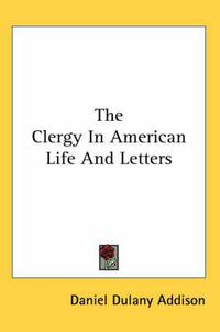 Cover image for The Clergy in American Life and Letters