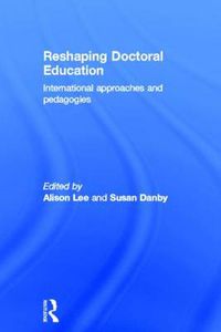 Cover image for Reshaping Doctoral Education: International Approaches and Pedagogies