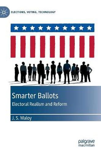 Cover image for Smarter Ballots: Electoral Realism and Reform