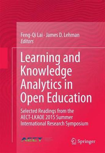 Cover image for Learning and Knowledge Analytics in Open Education: Selected Readings from the AECT-LKAOE 2015 Summer International Research Symposium