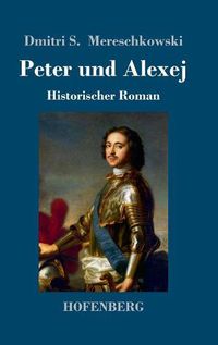 Cover image for Peter und Alexej: Historischer Roman