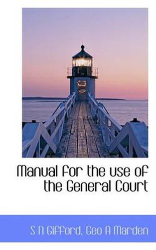 Cover image for Manual for the Use of the General Court