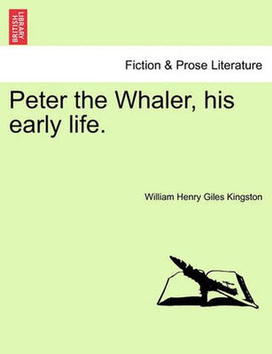 Cover image for Peter the Whaler, His Early Life.