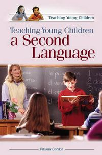 Cover image for Teaching Young Children a Second Language
