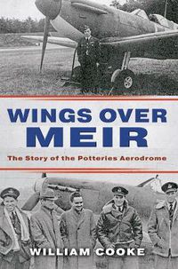 Cover image for Wings Over Meir: The Story of the Potteries Aerodrome