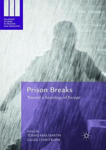 Cover image for Prison Breaks: Toward a Sociology of Escape