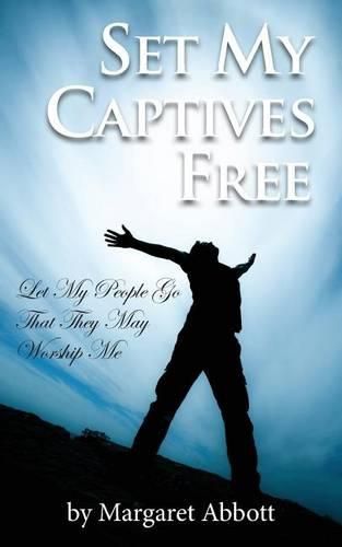 Cover image for Set My Captives Free