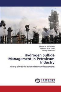 Cover image for Hydrogen Sulfide Management in Petroleum Industry